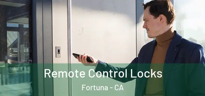  Remote Control Locks Fortuna - CA